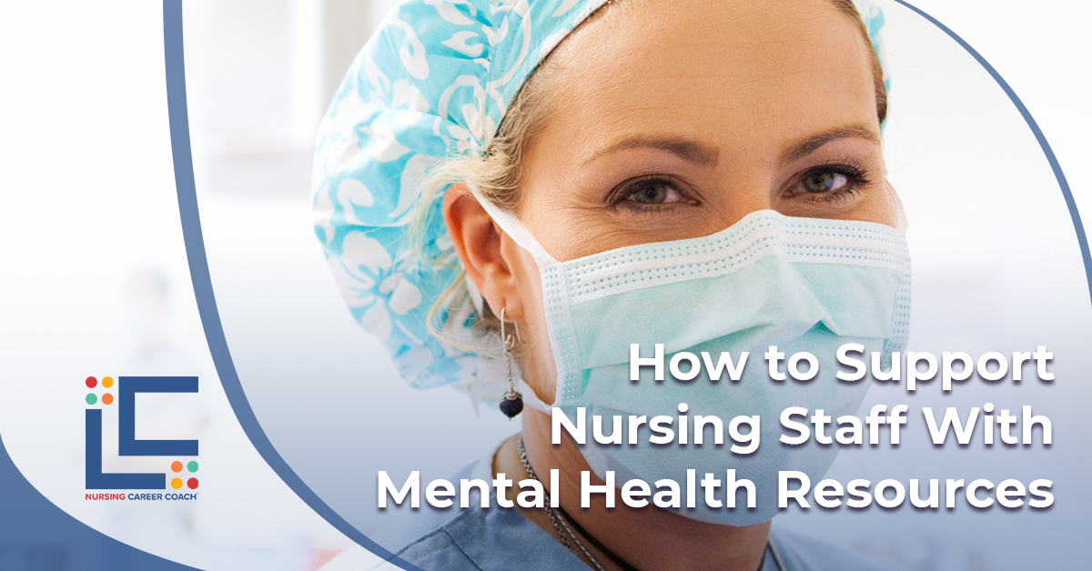 How to Support Nursing Staff With Mental Health Resources