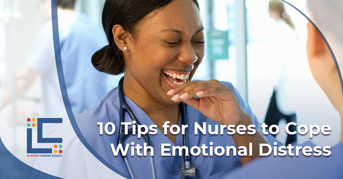 10 Tips for Nurses to Cope With Emotional Distress 